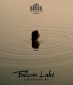 猎鹰湖 Falcon Lake            (2022)