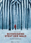 森林阒然 Schweigend steht der Wald            (2022)