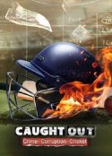 全面揭发：印度板球造假丑闻 Caught Out: Crime. Corruption. Cricket.            (2023)