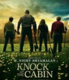拜访小屋 Knock at the Cabin            (2023)
