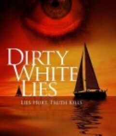 桃色谎言 Dirty White Lies            (2019)