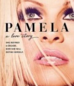 帕梅拉·安德森：我的爱情故事 Pamela: A Love Story            (2023)