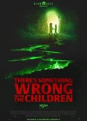 不对劲的孩子 There's Something Wrong with the Children            (2023)