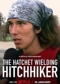 挥斧头的搭车人：从英雄到杀人犯 The Hatchet Wielding Hitchhiker            (2023)