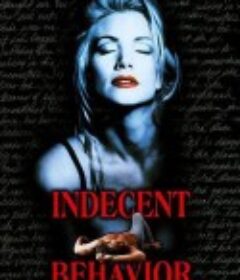 绝命激情夜 Indecent Behavior            (1993)