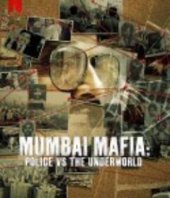 孟买黑帮：警察对抗黑社会 Mumbai Mafia: Police vs The Underworld            (2023)