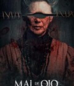 邪眼 Mal de Ojo            (2022)