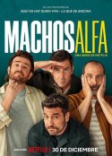 阿尔法男 第一季 Machos Alfa Season 1            (2022)