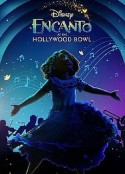 《魔法满屋》魔法成真演唱会 Encanto at the Hollywood Bowl            (2022)