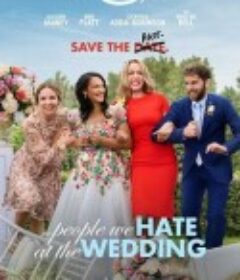 婚礼上我们讨厌的人 The People We Hate at the Wedding            (2022)
