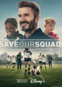 贝克汉姆：拯救我们的球队 Save Our Squad with David Beckham            (2022)