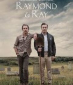 雷蒙德和雷 Raymond &amp; Ray            (2022)