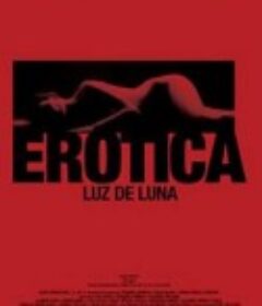 月光 Erótica: Luz de Luna            (2008)