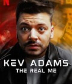 凯文·亚当斯：真正的我 Kev Adams: The Real Me            (2022)