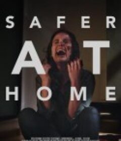 在家更安全 Safer at Home            (2021)