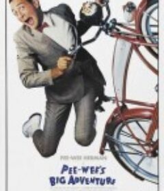 荒唐小混蛋奇遇记 Pee-wee's Big Adventure            (1985)