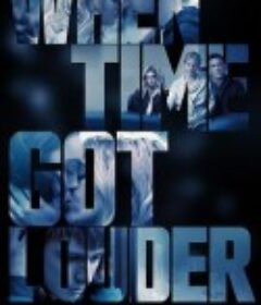 当时间越来越大声 When Time Got Louder            (2022)