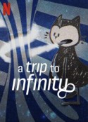 无限旅程 A Trip to Infinity            (2022)