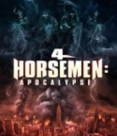 天启四骑士：世界末日 4 Horsemen: Apocalypse            (2022)