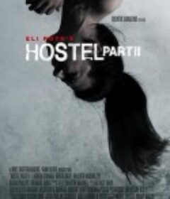 人皮客栈2 Hostel: Part II            (2007)