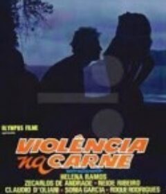 肉体暴力行为 Violência na Carne            (1981)