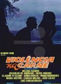 肉体暴力行为 Violência na Carne            (1981)