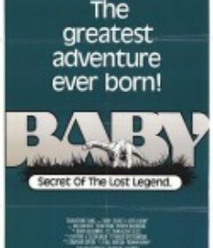 小恐龙历险记 Baby: Secret of the Lost Legend            (1985)