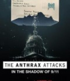 致命邮件：2001 美国炭疽攻击事件 The Anthrax Attacks            (2022)