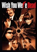 祝你早死 Wish You Were Dead            (2002)