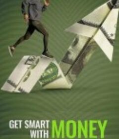 聪明生活经济学 Get Smart With Money            (2022)