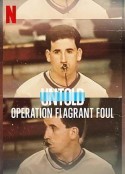 体坛秘史：黑哨行动 Untold: Operation Flagrant Foul            (2022)