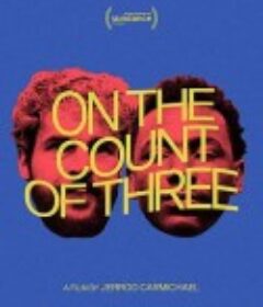 数到三 On the Count of Three            (2021)