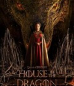 龙之家族 第一季 House of the Dragon Season 1            (2022)