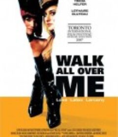 暴走辣妹 Walk All Over Me            (2007)