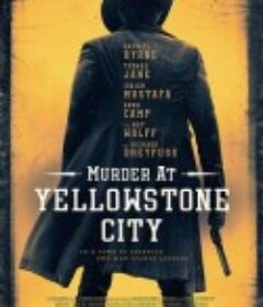黄石镇谋杀案 Murder at Yellowstone City            (2022)