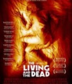 有的人活着有的人死了 The Living and the Dead            (2006)