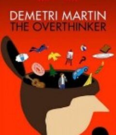 迪米特利·马丁：想太多 Demetri Martin: The Overthinker            (2018)