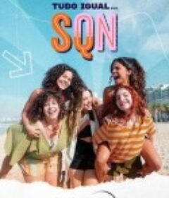 一切都一样 SQN Tudo Igual SQN            (2022)