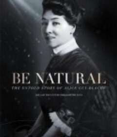 爱丽丝·盖伊-布拉切不为人知的故事 Be Natural: The Untold Story of Alice Guy-Blaché            (2017)