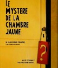 黄色房间谋杀案 Le Mystère de la Chambre Jaune            (2003)