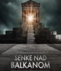 Сенке над Балканом 2            (2019)