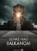 Сенке над Балканом 2            (2019)