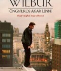 威尔伯想自杀 Wilbur Wants to Kill Himself            (2002)