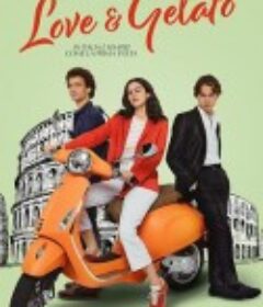 爱与冰激凌 Love &amp; Gelato            (2022)