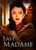 最后的夫人 Last Madame            (2019)