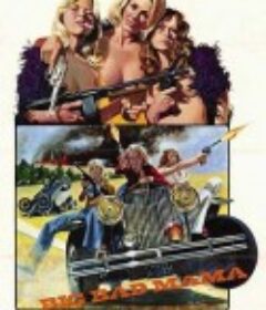 坏女人 Big Bad Mama            (1974)