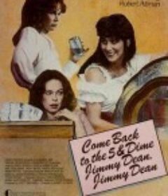 詹姆斯迪恩并发症 Come Back to the Five and Dime, Jimmy Dean, Jimmy Dean            (1982)