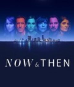此时此刻 第一季 Now and Then Season 1            (2022)