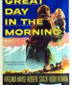 美好的早晨 Great Day in the Morning            (1956)