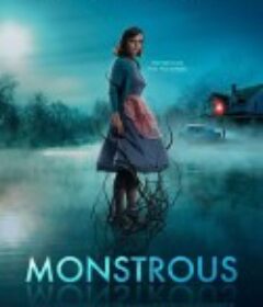 爱的怪物论 Monstrous            (2022)